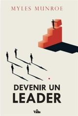 Devenir un leader - Myles Munroe