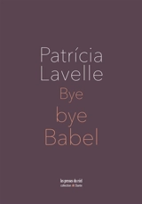 Bye bye Babel - Patricia Lavelle