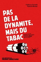 Pas de la dynamite, mais du tabac : l'enquête de 1885 contre les anarchistes en Suisse romande - Federico Ferretti