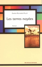 Les terres noyées - Eunice Richards-Pillot