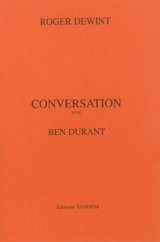 Conversation avec Ben Durant - Roger Dewint