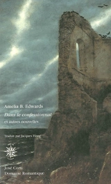 Dans le confessionnal : et six autres nouvelles fantastiques - Amelia Blanford Edwards