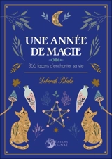 Une année de magie : 366 façons d'enchanter sa vie - Deborah Blake