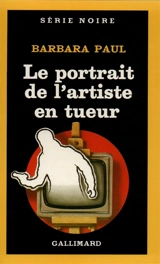 Le Portrait de l'artiste en tueur - Barbara Paul