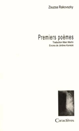 Premiers poèmes - Zsuzsa Rakovszky