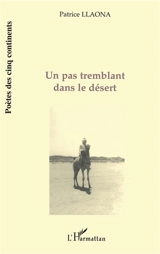 Un pas tremblant dans le désert - Patrice Llaona