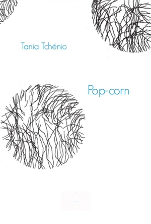 Pop-corn - Tania Tchénio