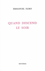 Quand descend le soir - Emmanuel Flory