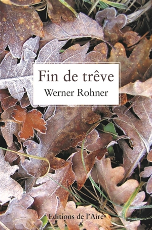 Fin de trêve - Werner Rohner
