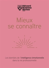 Mieux se connaître : les bienfaits de l'intelligence émotionnelle dans la vie professionnelle