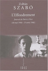 L'effondrement : journal de Paris à Nice, 10 mai 1940-23 août 1940 - Zoltán Szabó
