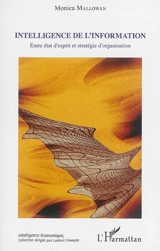 Intelligence de l'information : entre état d'esprit et stratégie d'organisation - Monica Mallowan