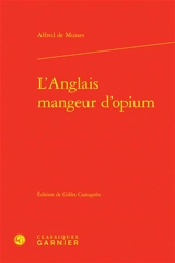 L'Anglais mangeur d'opium - Alfred de Musset