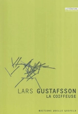 La coiffeuse - Lars Gustafsson