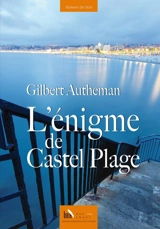 L'énigme de Castel Plage - Gilbert Autheman