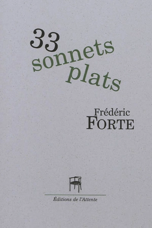33 sonnets plats - Frédéric Forte