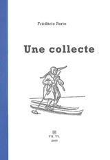 Une collecte - Frédéric Forte