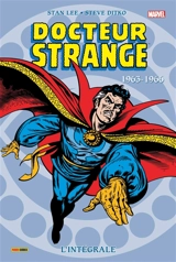 Docteur Strange : l'intégrale. Vol. 1. 1963-1966 - Stan Lee