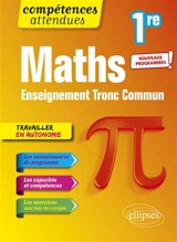 Maths 1re : enseignement tronc commun : nouveaux programmes - Thomas Petit