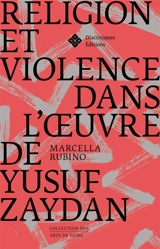 Religion et violence dans l'oeuvre de Yusuf Zaydan - Marcella Rubino