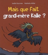 Mais que fait grand-mère Kalle ? - Joëlle Ecormier