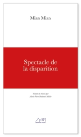 Spectacle de la disparition - Mian Mian