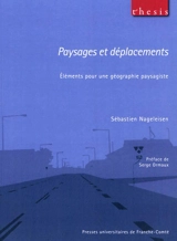 Paysages et déplacements : éléments pour une géographie paysagiste - Sébastien Nageleisen