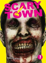 Scary town. Vol. 1 - Nokuto Koike