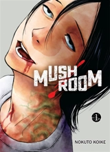 Mushroom. Vol. 1 - Nokuto Koike
