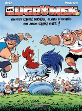 Les rugbymen. Vol. 21. On est chez nous, alors d'entrée on joue chez eux ! - Béka