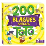 200 blagues spécial Toto - Pascal Naud