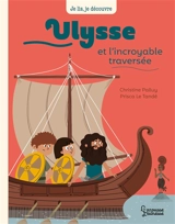 Ulysse et l'incroyable traversée - Christine Palluy