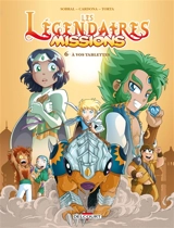 Les Légendaires : missions. Vol. 6. A vos tablettes - Patrick Sobral