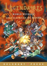 Les Légendaires : aventures : World without. Les cicatrices du monde - Laureen Bouyssou