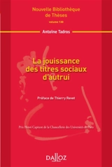 La jouissance des titres sociaux d'autrui - Antoine Tadros