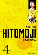 Hitomoji : stress mortel. Vol. 4 - Motoro Mase