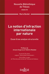 La notion d'infraction internationale par nature : essai d'une analyse structurelle - Marie Bardet