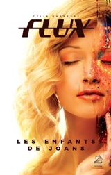 Flux. Les enfants de Joans - Célia Barreyre