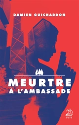 Meurtre à l'ambassade - Damien Guichardon