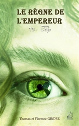 Le règne de l'empereur. Vol. 3. L'elfe - Florence Gindre