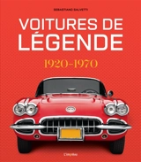 Voitures de légende : 1920-1970 - Sebastiano Salvetti