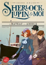 Sherlock, Lupin & moi. Vol. 12. Le bateau des adieux - Irene Adler