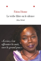 Le verbe libre ou Le silence - Fatou Diome