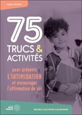 75 trucs et activités pour prévenir l'intimidation et encourager l'affirmation de soi - Nancy Doyon