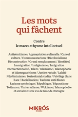 Les mots qui fâchent : contre le maccarthysme intellectuel