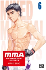 MMA : mixed martial artists. Vol. 6 - Hiroki Endo
