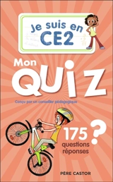 Je suis en CE2 : mon quiz : 175 questions réponses - Daniel Bensimhon