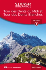Tour des Dents du Midi et tour des Dents Blanches : Suisse, Valais - Jules-Henri Gabioud