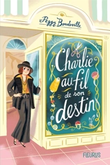 Charlie au fil de son destin - Peggy Boudeville