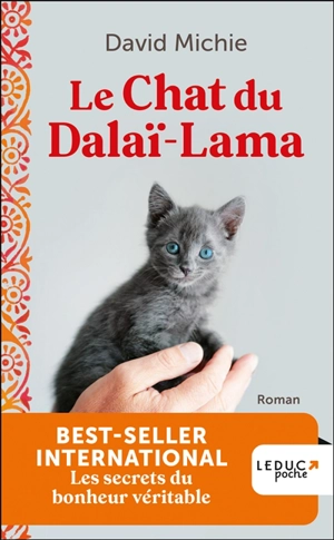 Le chat du dalaï-lama. Vol. 1. Les secrets du bonheur véritable - David Michie